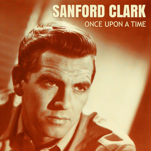Sanford Clark Once Upon a Time Album Cover