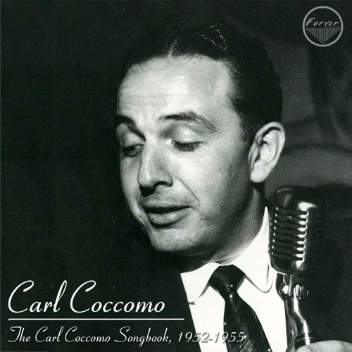 The Carl Coccomo Songbook: 1952-1955