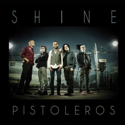 Shine Pistoleros 2015 Album Cover