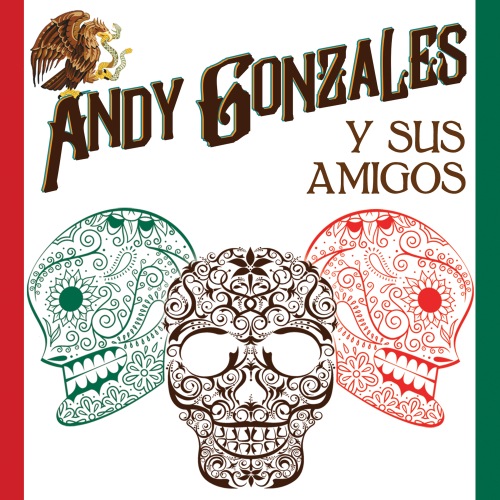 Andy Gonzales Y Sus Amigos_Andy Gonzales_2015