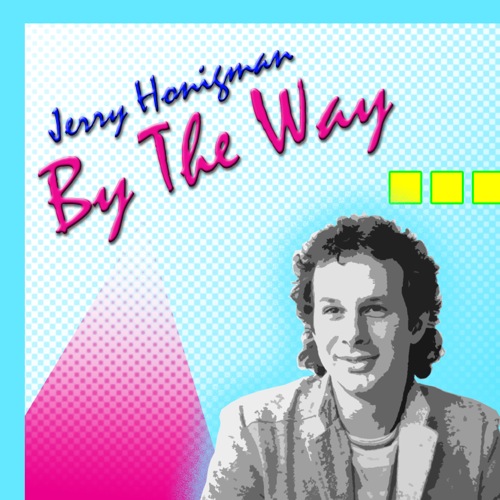 Cover_Jerry Honigman_Single_By The Way_WEB 2