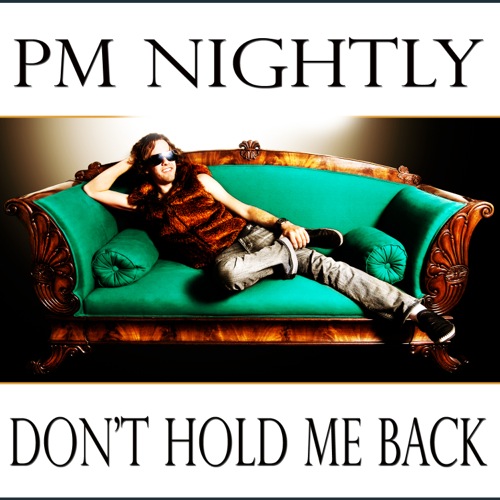 Don't Hold Me Back_PM Nightly_2010