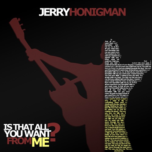 Jerry Honigman_Is That All You Want From Me_2016