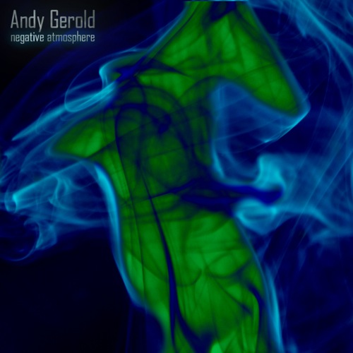 Negative Atmosphere_Andy Gerold_2008