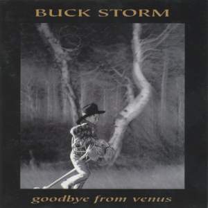 Buck Storm Goodbye From Venus