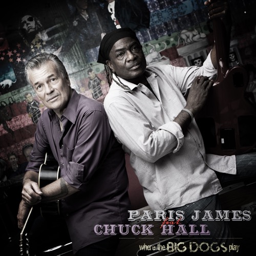 Where the Big Dogs Play Paris James featuring Chuck Hall Album Cover