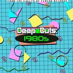 Deep Cuts 1980s_Various_2018