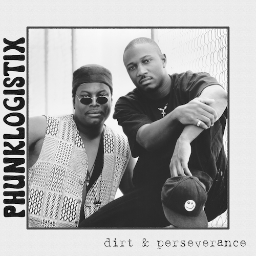 Dirt And Perseverance by Phunklogistix 2019 All Releases