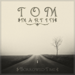 Borrowed Time_Tom Martin_2017 - Featured Image