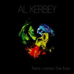 Here Comes the Love Al Kerbey 2017 Album Cover Featured Image