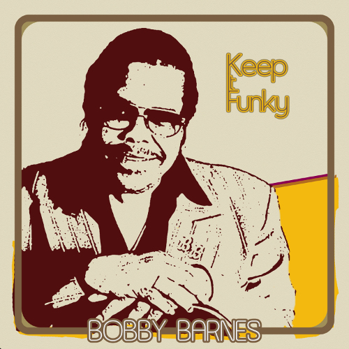 Keep It Funky Bobby Barnes Album Cover