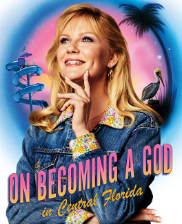 On Becoming A God In Central Florida Credit Poster