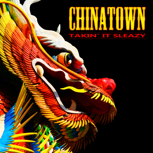 Chinatown Takin' It Sleazy