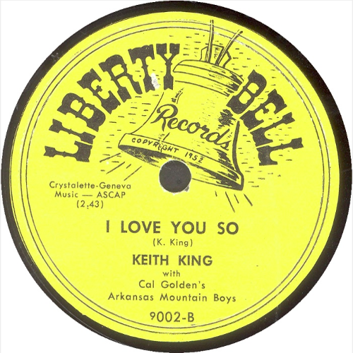 I Love You So by Keith King with Cal Golden's Arkansas Mountain Boys 45 Label