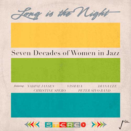 Long is the Night Seven Decades of Women in Jazz Album Cover