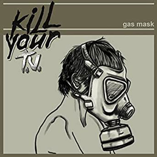 Kill Your TV Gas Mask