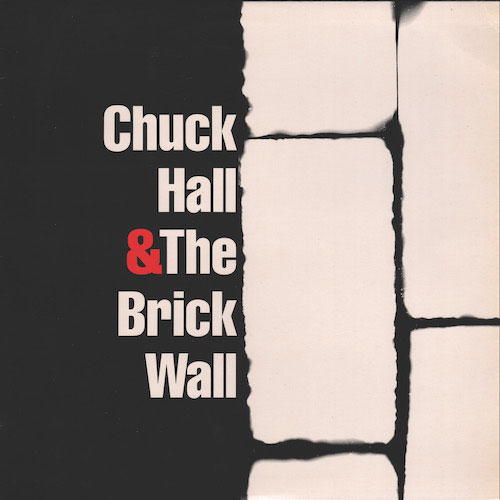 Chuck Hall And The Brick Wall Album Cover Front