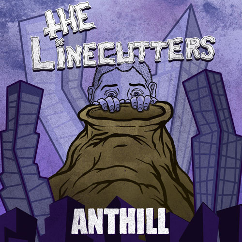 The Linecutters Anthill