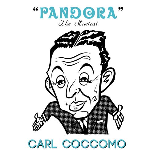 Pandora The Musical Carl Coccomo Album Cover