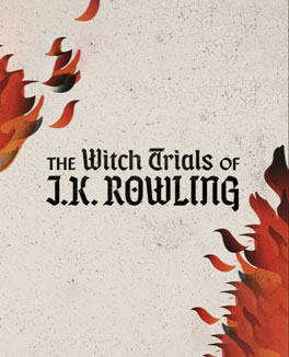 The-Witch-Trials-Of-J.K.-Rowling-Credit-Logo