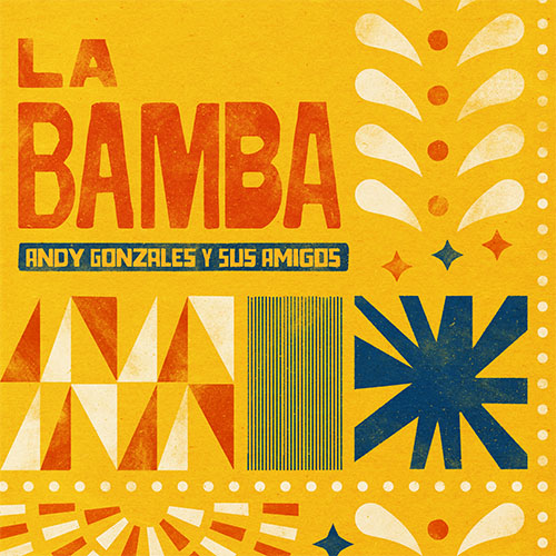 La Bamba (single) by Andy Gonzales Y Sus Amigos Album Cover