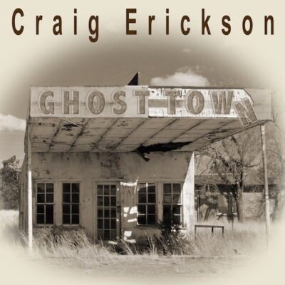 Craig Erickson Ghost Town CD Cover