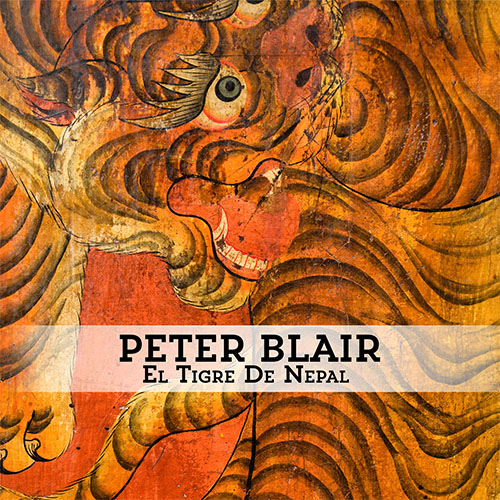 El Tigre De Nepal by Peter Blair Album Cover