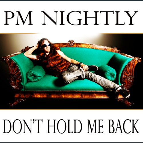 Dont-Hold-Me-Back_PM-Nightly_2010