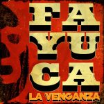 La-Venganza_Fayuca_2014