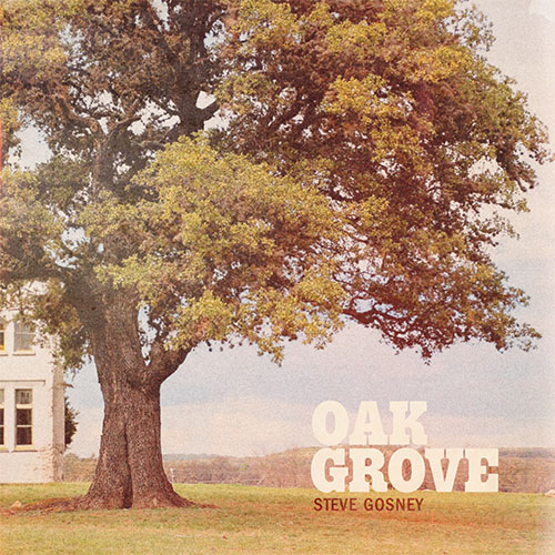 Oak-Grove-Steve-Gosney-Album-Cover