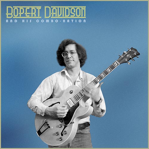 Self-Titled_Bopert-Davidson-and-his-Combo-Nation_2018