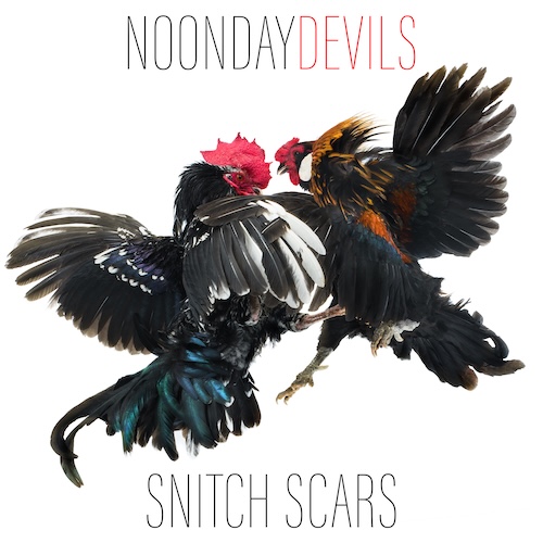 Snitch Scars by Noonday Devils Album Cover