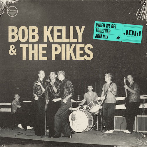 Bob Kelly and The Pikes Remix Album Cover