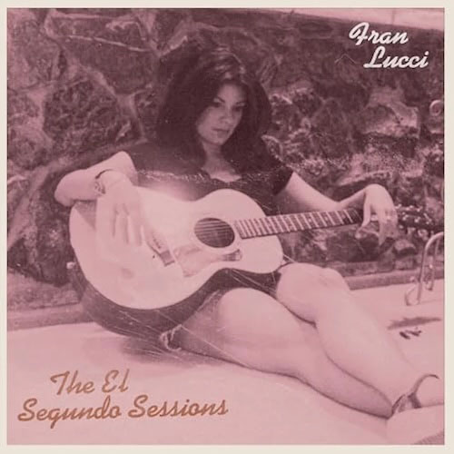 The El Segundo Sessons by Fran Lucci Album Cover