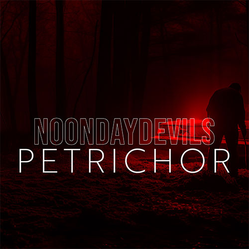 Petrichor-by-Noonday-Devils-Album-Cover