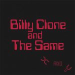 Billy-Clone-and-The-Same-X-and-Y-Album