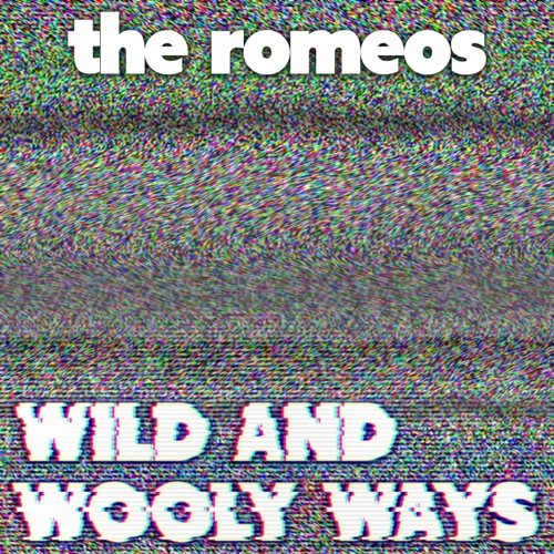 The Romeos Wooly Ways Album