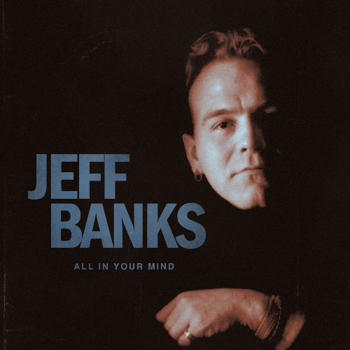 Jeff-Banks-All-In-Your-Mind-Album-Cover