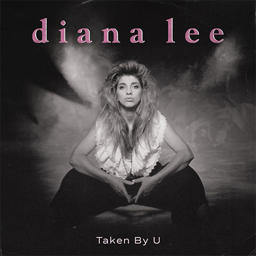 Black and white album cover featuring Diana Lee sitting with hands on knees; her name in pink letters above and "Taken By U" title below—part of the evocative Lost Relic series.