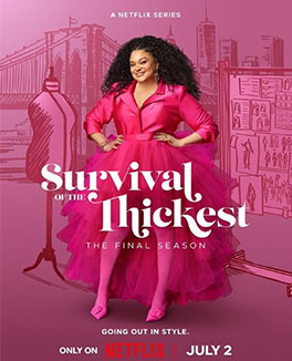 A woman in a bright pink dress poses confidently before a pink backdrop with sketches, the Brooklyn Bridge, and a nod to Lost Relic. Text reads: “Survival of the Thickest, The Final Season, Netflix, July 2.”.