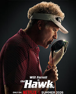 Man in a visor and golf glove speaks into a golf club head. Text reads: "Will Ferrell is The Hawk. The Expressions 1965 Exhumed Rarity Soars in The Hawk. Only on Netflix Summer 2026.